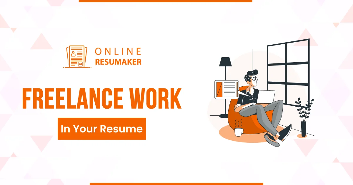 How to Use Freelance Work to Add Value to Your Resume | OnlineResumaker